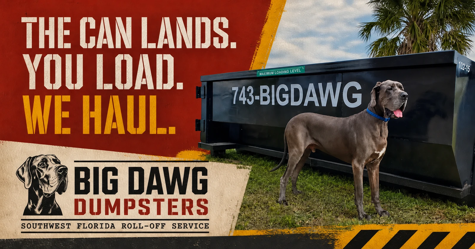 Mattis the Great Dane beside a Big Dawg roll-off dumpster in a red and cream campaign poster.